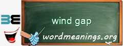 WordMeaning blackboard for wind gap